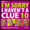 I'm Sorry I Haven't a Clue, Volume 10