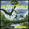 The Lost World (Dramatised) audio book by Sir Arthur Conan Doyle