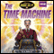 Classic Radio Sci-Fi: The Time Machine (Dramatised) audio book by H. G. Wells