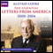 Alistair Cooke: The Essential Letters from America: 2000 - 2004 (Unabridged) audio book by Alistair Cooke