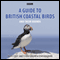 A Guide to British Coastal Birds and Their Sounds audio book by Stephen Moss