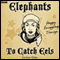 Elephants to Catch Eels: Complete Series 1 audio book by Tom Jamieson, Nev Fountain