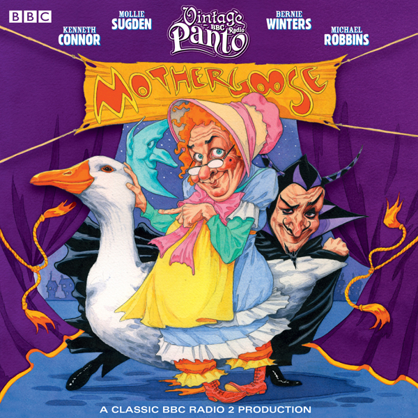 Mother Goose (Vintage BBC Radio Panto) audio book by Chris Emmett