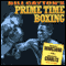 Rocky Marciano vs. Ezzard Charles: Bill Cayton's Prime Time Boxing (Unabridged) audio book by Bill Cayton