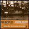 The Beatles: An Aural History, Volume 1: The Formation of the Band