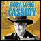 Hopalong Cassidy audio book by Radio Spirits, Inc.