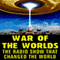 War of the Worlds: The Radio Show that Changed the World audio book by H. G. Wells, Howard Koch (adaptation)