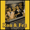 Ron & Fez, 1-Month Subscription