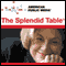 The Splendid Table, 12-Month Subscription