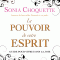 Le pouvoir de votre esprit: Guide pour vivre dans la joie audio book by Sonia Choquette