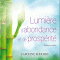 Lumire d'abondance et de prosprit: Mditation guide audio book by Caroline Rodgers