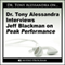 Dr. Tony Alessandra Interviews Jeff Blackman on Peak Performance audio book by Jeff Blackman