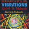 Edgar Cayce on Vibrations: Spirit In Motion