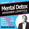 Designer Lifestyle - Mental Detox: How to Detox Your Mind with Hypnosis audio book by Benjamin P Bonetti