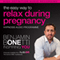 The Easy Way to Relax During Pregnancy audio book by Benjamin P Bonetti