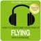 How to Overcome Your Fear of Flying with Hypnosis audio book by Benjamin P Bonetti