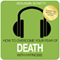 How to Overcome Your Fear of Death with Hypnosis