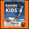 Raising Confident Kids (Live) audio book by Denis Waitley