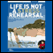 Life is Not a Stress Rehearsal (Live) audio book by Loretta LaRoche