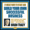 21 Great Ways to Start and Build Your Own Successful Business audio book by Brian Tracy