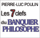 Les 7 clefs du banquier philosophe
