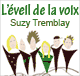 L'veil de la voix - Exercices, chauffements et prparation au chant audio book by Suzy Tremblay
