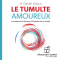 Le tumulte amoureux: Les effets de la blessure d'abandon sur le couple audio book by Daniel Dufour