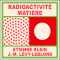 L'infiniment petit, radioactivit et matire audio book by Etienne Klein, Jean-Marc Lvy-Leblond