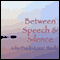 Between Speech and Silence: World Honored One Did Not Speak audio book by John Daido Loori Roshi