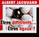 Etres diffrents... Etres gaux ? audio book by Albert Jacquard