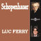 Arthur Schopenhauer: L'uvre philosophique explique audio book by Luc Ferry