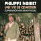 Philippe Noiret. Une vie de comdien: Conversation avec Bruno Putzulu audio book by Philippe Noiret, Bruno Putzulu