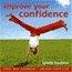 Improve your Confidence: Build Confidence and Raise Self-esteem audio book by Lynda Hudson