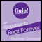 Say Goodbye to Fear Forever: A 5-Step Plan to Transform Fear into Confidence in Any Situation audio book by Gabriella Goddard