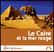Le Caire et la mer rouge (Audio Guide CitySpeaker) audio book by Marlne Duroux, Olivier Maisonneuve