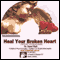 Heal Your Broken Heart: When Grief Hurts (Hypnosis) audio book by Janet Hall