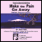 Make the Pain Go Away (Hypnosis) audio book by Janet Hall
