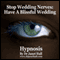 Stop Wedding Nerves: Have a Blissful Wedding With Hypnosis audio book by Janet Hall
