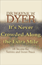 It's Never Crowded Along the Extra Mile: 10 Secrets for Success and Inner Peace audio book by Dr. Wayne W. Dyer
