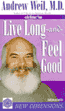 Live Long and Feel Good (Unabridged) audio book by Andrew Weil, Michael Toms