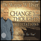 Change Your Thoughts Meditations: Do the Tao Now! audio book by Dr. Wayne W. Dyer