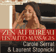 Les auto-massages (Zen au bureau) audio book by Carole Serrat, Laurent Stopnicki