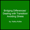 Bridging Differences/Dealing with Transition/Avoiding Stress audio book by Kathy Kolbe