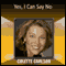 Yes, I Can Say No audio book by Colette Carlson