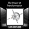 The Power of Transformation (Unabridged) audio book by Karl Eastlack