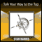 Talk Your Way to the Top (Unabridged)