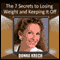 The 7 Secrets to Losing Weight and Keeping It Off (Unabridged)