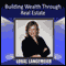 Building Wealth Through Real Estate