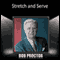 Stretch and Serve audio book by Bob Proctor