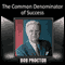 The Common Denominator of Success audio book by Bob Proctor
